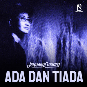 Download Lagu January Christy - Ada Dan Tiada MP3 Download Lagu January Christy - Ada Dan Tiada MP3
