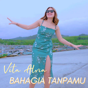 Download Lagu Vita Alvia - Bahagia Tanpamu MP3 Download Lagu Vita Alvia - Bahagia Tanpamu MP3