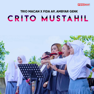 Download Lagu Trio Macan, Fida AP, Ambyar Genk - Crito Mustahil MP3 Download Lagu Trio Macan, Fida AP, Ambyar Genk - Crito Mustahil MP3