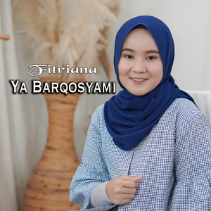 Download Lagu Fitriana - Ya Barqosyami MP3 Download Lagu Fitriana - Ya Barqosyami MP3