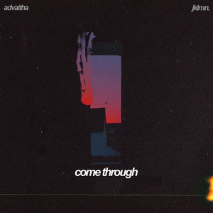Download Lagu Advaitha, Jklmn. - Come Through MP3 Download Lagu Advaitha, Jklmn. - Come Through MP3