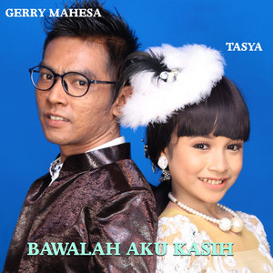 Download Lagu Tasya Rosmala, Gerry Mahesa - Bawalah Aku Kasih MP3 Download Lagu Tasya Rosmala, Gerry Mahesa - Bawalah Aku Kasih MP3