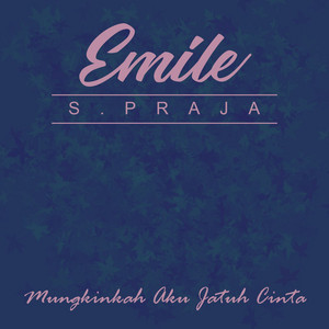 Download Lagu Emile S. Praja - Mungkin Ku Jatuh Cinta MP3 Download Lagu Emile S. Praja - Mungkin Ku Jatuh Cinta MP3
