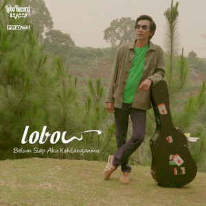 Download Lagu Lobow - Belum Siap Aku Kehilanganmu MP3 Download Lagu Lobow - Belum Siap Aku Kehilanganmu MP3