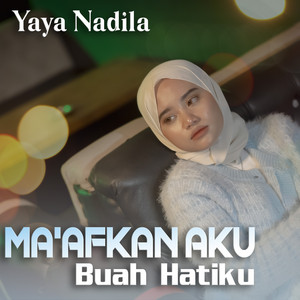 Download Lagu Yaya Nadila - Ma'afkan Aku Buah Hatiku MP3 Download Lagu Yaya Nadila - Ma'afkan Aku Buah Hatiku MP3