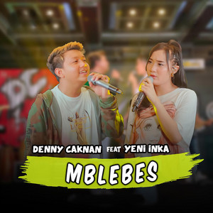 Download Lagu Denny Caknan, Yeni Inka - Mblebes MP3 Download Lagu Denny Caknan, Yeni Inka - Mblebes MP3