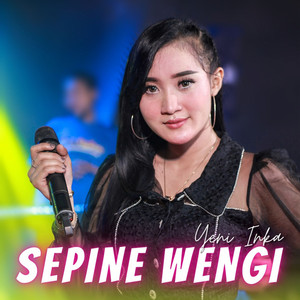 Download Lagu Yeni Inka - Sepine Wengi MP3