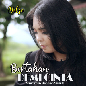 Download Lagu Yelse - Bertahan Demi Cinta MP3 Download Lagu Yelse - Bertahan Demi Cinta MP3