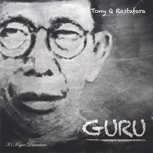 Download Lagu Tony Q Rastafara - Guru MP3 Download Lagu Tony Q Rastafara - Guru MP3