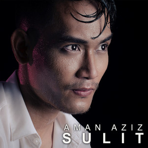 Download Lagu Aman Aziz - Sulit MP3