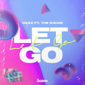 Download Lagu DAZZ, Tim Riehm - Let Go MP3 Download Lagu DAZZ, Tim Riehm - Let Go MP3
