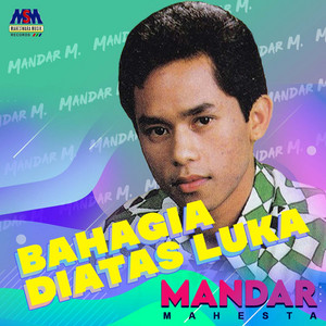 Download Lagu Mandar Mahesta - Bahagia Di Atas Luka MP3 Download Lagu Mandar Mahesta - Bahagia Di Atas Luka MP3