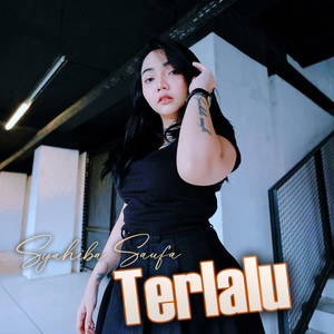 Download Lagu SYAHIBA SAUFA - Terlalu MP3 Download Lagu SYAHIBA SAUFA - Terlalu MP3