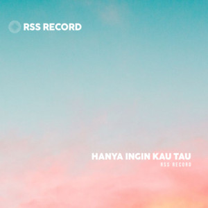 Download Lagu RSS RECORD - Hanya Ingin Kau Tau MP3 Download Lagu RSS RECORD - Hanya Ingin Kau Tau MP3