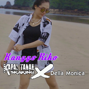 Download Lagu KAPAL TANAH sKaKinG, Della Monica - Kanggo Riko MP3 Download Lagu KAPAL TANAH sKaKinG, Della Monica - Kanggo Riko MP3