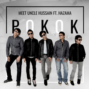 Download Lagu Meet Uncle Hussain - Pokok (feat. Hazama) MP3 Download Lagu Meet Uncle Hussain - Pokok (feat. Hazama) MP3