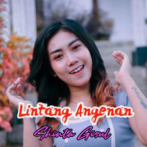 Download Lagu Shinta Gisul - Lintang Angenan MP3 Download Lagu Shinta Gisul - Lintang Angenan MP3