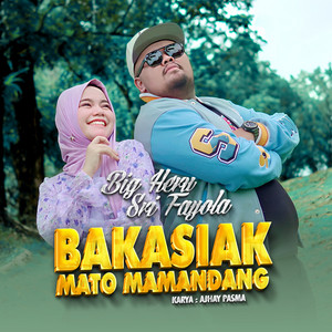 Download Lagu Big Heru, Sri Fayola - Bakasiak Mato Mamandang MP3 Download Lagu Big Heru, Sri Fayola - Bakasiak Mato Mamandang MP3
