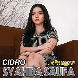 Download Lagu Syahiba Saufa - Cidro - Live Pesanggaran MP3 Download Lagu Syahiba Saufa - Cidro - Live Pesanggaran MP3