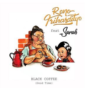 Download Lagu Reno Trihardityo, Sarah Saputri - Black Coffee MP3