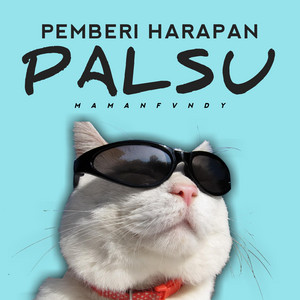 Download Lagu Maman Fvndy - Pemberi Harapan palsu MP3