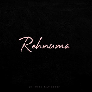 Download Lagu Anirudh Deshmukh - Rehnuma MP3