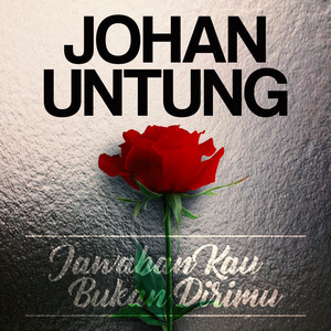 Download Lagu Johan Untung - Jawaban Kau Bukan Dirimu MP3 Download Lagu Johan Untung - Jawaban Kau Bukan Dirimu MP3