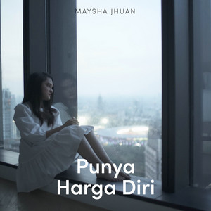 Download Lagu Maysha Jhuan - Punya Harga Diri MP3 Download Lagu Maysha Jhuan - Punya Harga Diri MP3