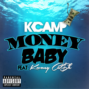 Download Lagu K CAMP, Kwony Ca$h - Money Baby MP3 Download Lagu K CAMP, Kwony Ca$h - Money Baby MP3