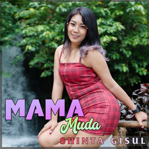Download Lagu Shinta Gisul - Mama Muda MP3 Download Lagu Shinta Gisul - Mama Muda MP3