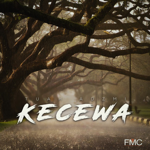 Download Lagu Tuah Adzmi - Kecewa MP3 Download Lagu Tuah Adzmi - Kecewa MP3