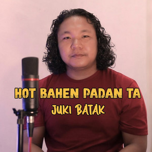 Download Lagu Juki Batak - Hot Bahen Padan Ta MP3