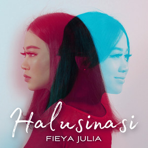 Download Lagu Fieya Julia - Halusinasi MP3