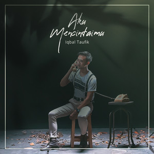 Download Lagu Iqbal Taufik - Aku Mencintaimu MP3 Download Lagu Iqbal Taufik - Aku Mencintaimu MP3