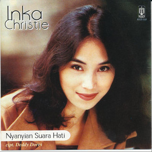Download Lagu Inka Christie - Nyanyian Hati Sunyi MP3 Download Lagu Inka Christie - Nyanyian Hati Sunyi MP3