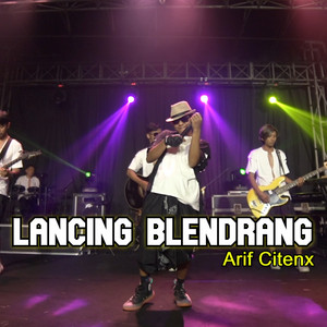 Download Lagu ARIF CITENX - LANCING BLENDRANG MP3