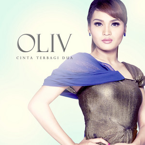 Download Lagu Oliv - Cinta Terbagi Dua MP3 Download Lagu Oliv - Cinta Terbagi Dua MP3