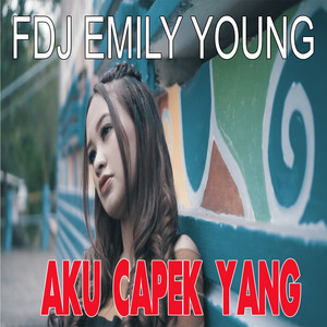 Download Lagu Fdj Emily Young - Aku Capek Young MP3 Download Lagu Fdj Emily Young - Aku Capek Young MP3