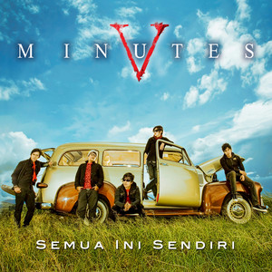 Download Lagu Five Minutes - Semakin Ku Kejar Semakin Kau Jauh - Sksj MP3 Download Lagu Five Minutes - Semakin Ku Kejar Semakin Kau Jauh - Sksj MP3
