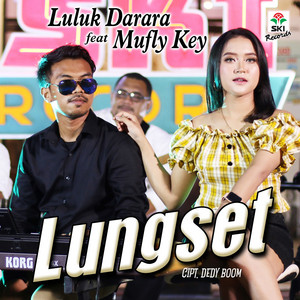 Download Lagu Luluk Darara, Mufly Key - Lungset MP3