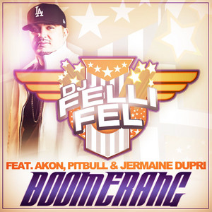 Download Lagu DJ Felli Fel, Akon, Jermaine Dupri, Pitbull - Boomerang (feat. Akon, Pitbull & Jermaine Dupri) MP3 Download Lagu DJ Felli Fel, Akon, Jermaine Dupri, Pitbull - Boomerang (feat. Akon, Pitbull & Jermaine Dupri) MP3
