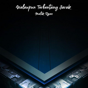 Download Lagu Malik Ryan - Walaupun Terbentang Jarak MP3 Download Lagu Malik Ryan - Walaupun Terbentang Jarak MP3