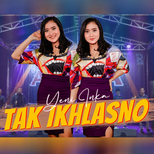 Download Lagu Yeni Inka - Tak Ikhlasno MP3