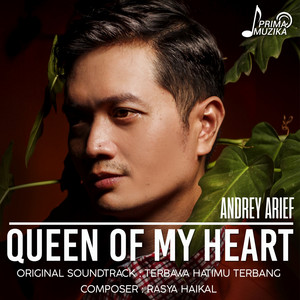 Download Lagu Andrey Arief - Queen of My Heart MP3