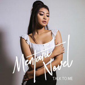 Download Lagu Mentari Novel - Talk To Me MP3 Download Lagu Mentari Novel - Talk To Me MP3