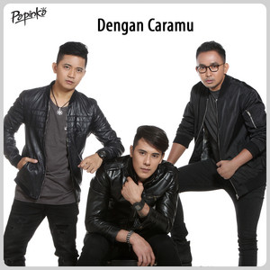 Download Lagu Papinka - Dengan Caramu MP3 Download Lagu Papinka - Dengan Caramu MP3