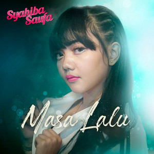 Download Lagu Syahiba Saufa - Masa Lalu MP3