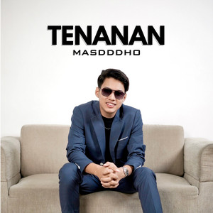 Download Lagu Masdddho - TENANAN MP3