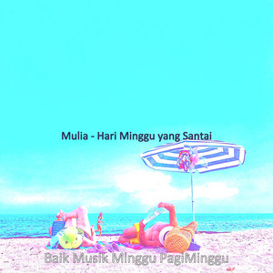 Download Lagu Baik Musik Minggu PagiMinggu - Kesan (Minggu yang Tenang) MP3 Download Lagu Baik Musik Minggu PagiMinggu - Kesan (Minggu yang Tenang) MP3