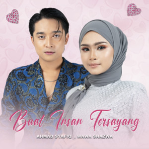 Download Lagu Ahmad Syafiq, Wawa Shazwa - Buat Insan Tersayang MP3
